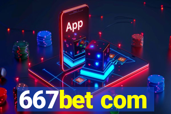 667bet com